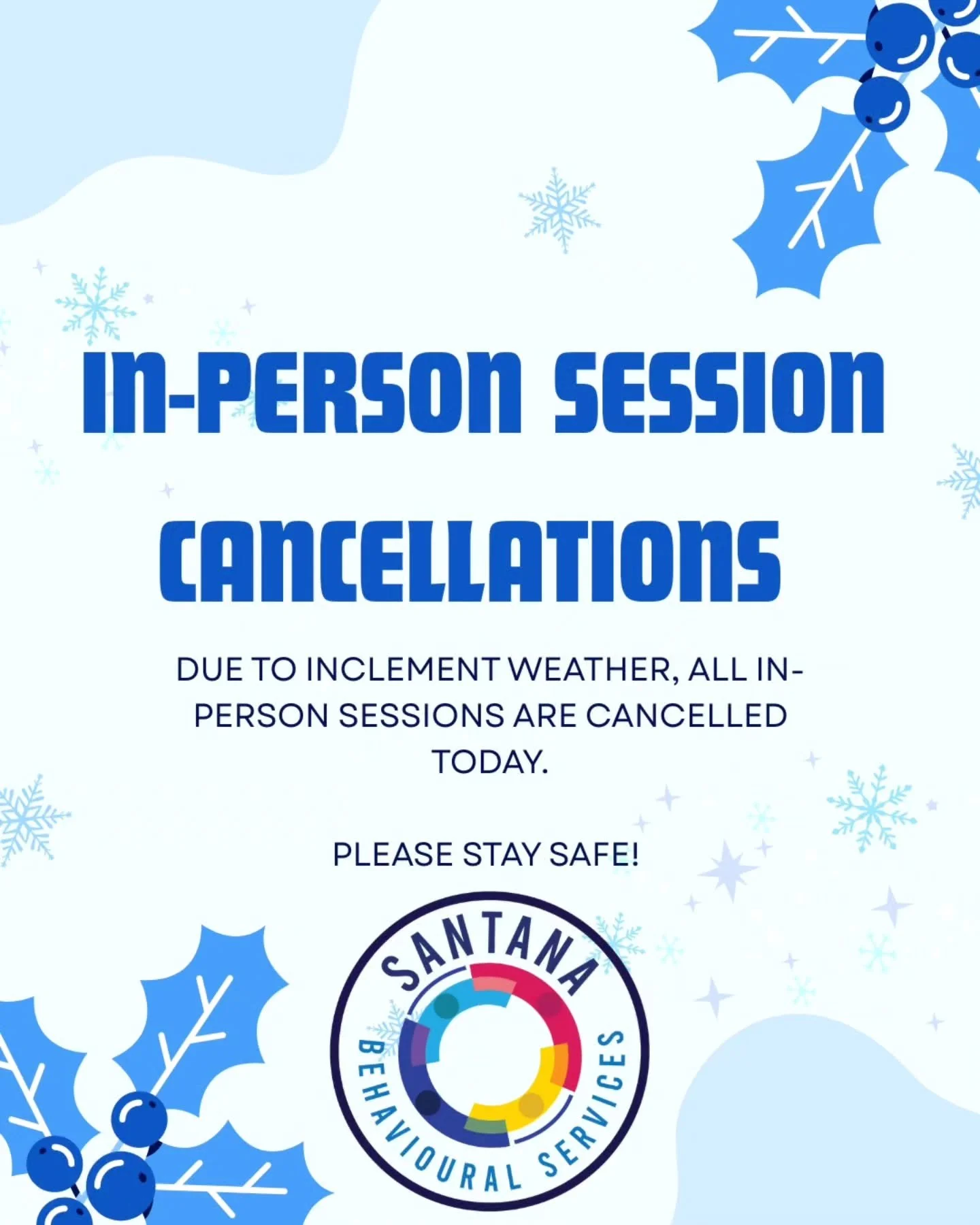 Due to inclement weather, all in-person sessions are cancelled today. Please reach out to us if you have any questions. Stay safe!