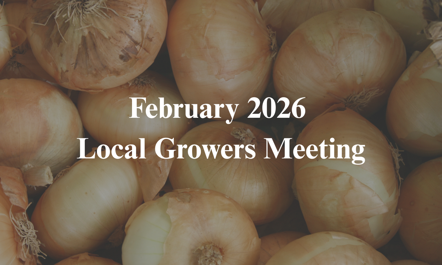 February 2026 Local Growers Meeting