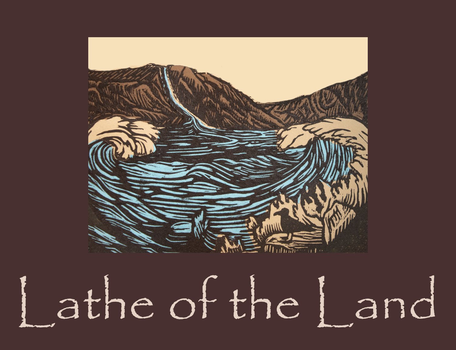 Lathe of the Land