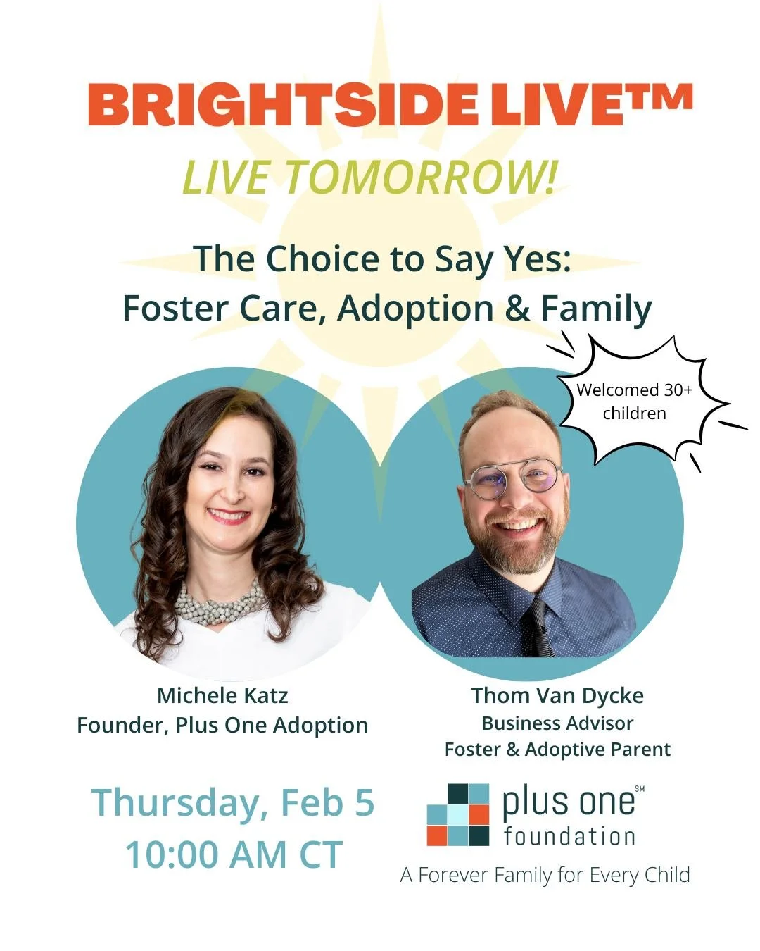 🔅 Brightside Live&trade; Tomorrow!

What does it really look like to open your home &mdash; again and again?

Join Michele Katz for a powerful Brightside Live&trade; conversation with Thom Van Dycke @thomvandycke, business advisor, foster &amp; adop