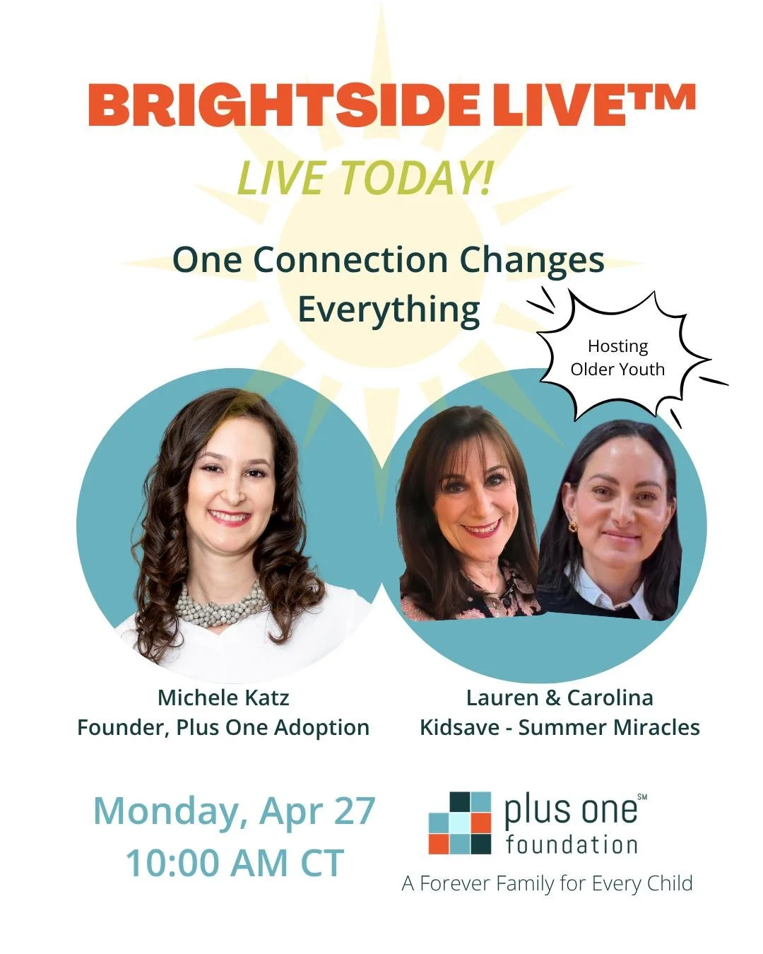 🔅 Brightside Live&trade; TODAY! 

What if one connection could change a child&rsquo;s future? 🌟

Join Michele Katz for a powerful conversation with Lauren Reicher Gordon and Carolina Moreno of @kidsave as we talk about how hosting and mentorship ca