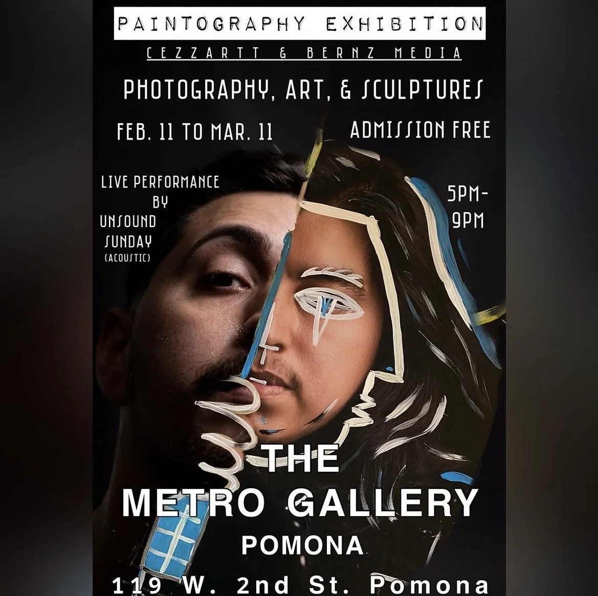 Poster for a paintography art exhibit featuring photography, art, and sculptures at The Metro Gallery in Pomona, running from February 11 to March 11, with a live acoustic performance by Unsound Sunday on opening night from 5 PM to 9 PM, admission is free.