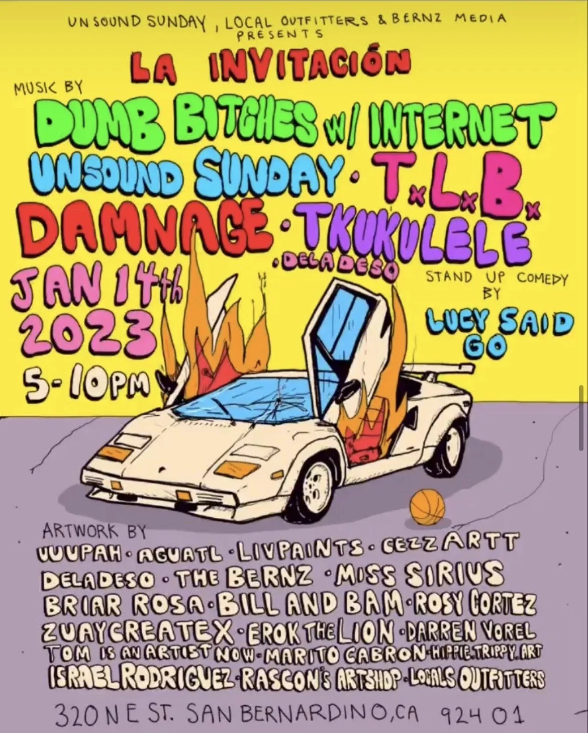 Colorful animated poster for a music event titled "La Invitación" on January 14th, 2023, from 5 to 10 PM at 320 NE St. Bernardino, CA. Features bands Dumb Bitches with Internet, Unsound Sunday, T-Lex, B, Damage, Tkukulele, and Del Fes. Stand-up comedy by Lucy Said Go. Artwork credits include Wupah, Aguatl, Livpaints, Gezzartt, Del Fes, The Bernz, Miss Sirius, Briar Rosa, Bill and Bam, Rosy Cortez, ZuayCreateX, Erok the Lion, Darren Vorel, Tom (artist), Marito Cabrón, Israel Rodriguez, Rascón's Artship, and Lorial's Outfitters. Illustration of a sports car with a globe, fire, a basketball, and colorful text.