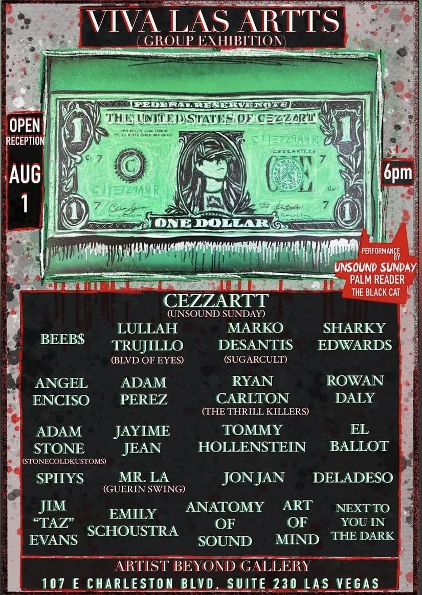 Poster for 'Viva Las Arts' group exhibition at Artist Beyond Gallery in Las Vegas. Features a stylized dollar bill Includes details about the opening reception on August 1 at 6 pm, and lists participating artists with their pseudonyms or themes, such as 'Unsound Sunday,' 'Black Cat,' 'BLVD of Eyes,' and others. The gallery address is 107 E Charleston Blvd, Suite 230, Las Vegas.