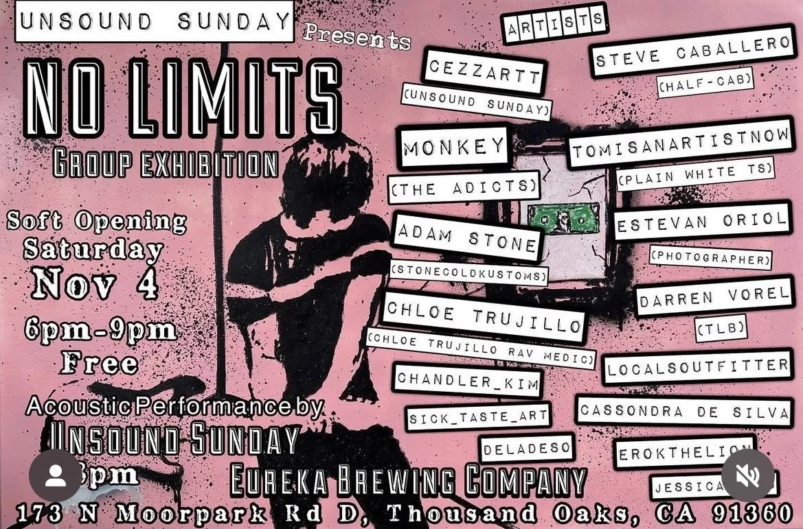 Pink flyer advertising the 'No Limits' group exhibition presented by Unsound Sunday, with a soft opening on Saturday, November 4th from 6 p.m. to 9 p.m., featuring an acoustic performance. Artists listed include Cezarzt, Monkey, Adam Stone, Chloe Trujillo, Chadler Kim, Sick Taste Art, Deladeso, Steve Caballero, Tomis An Artist Now, Estevan Oriol, Darren Vorel, Local Outfitters, Cassondra De Silva, Erok The Lion, Jessica, and others. The event is located at 173 N Moorpark Rd D, Thousand Oaks, CA 91360, at Eureka Brewing Company.