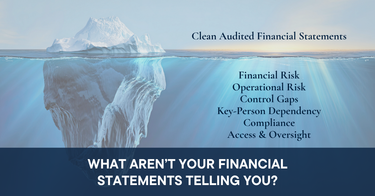 Your Audited Financial Statements May Be Clean But Your Organization Could Still Be at Risk