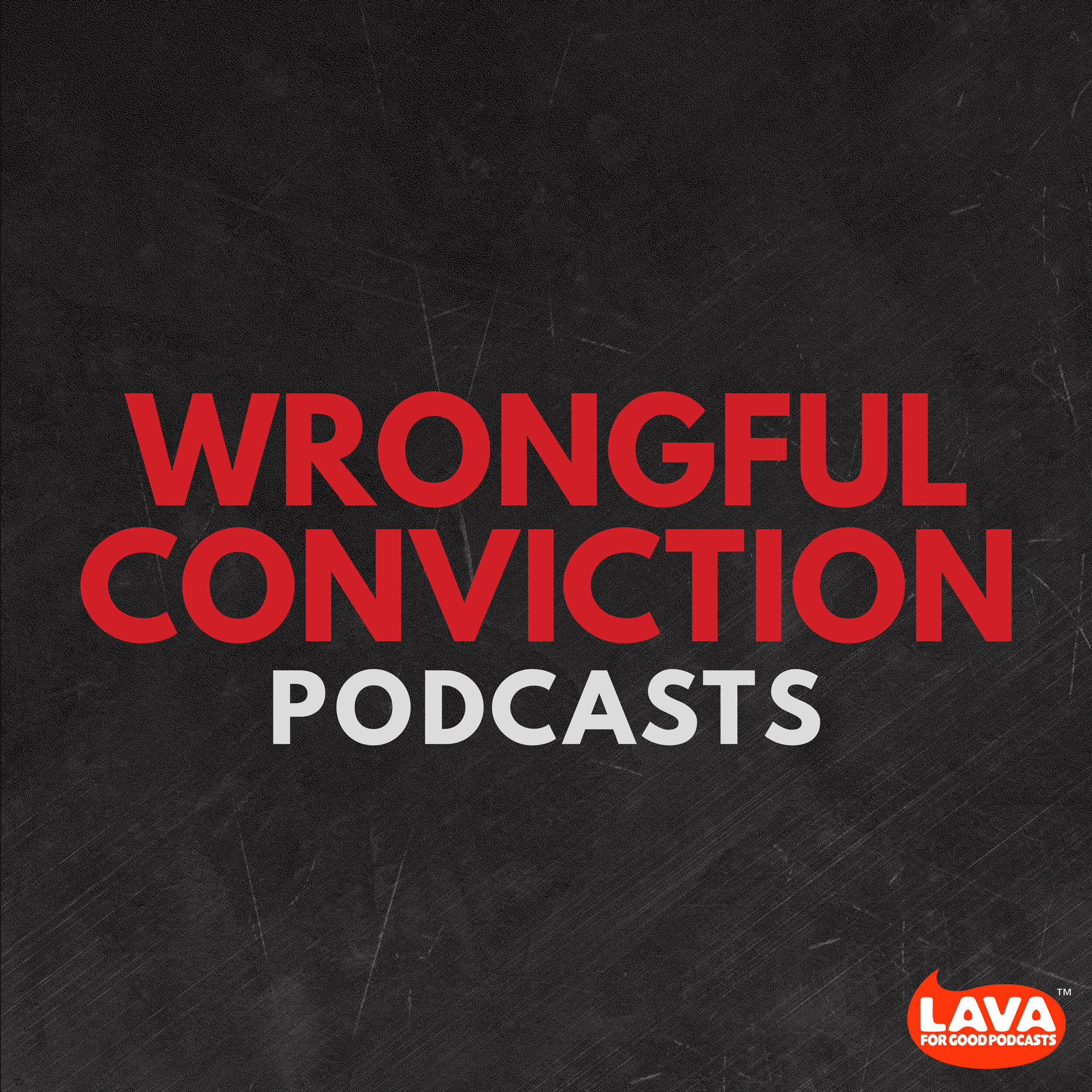 Wrongful Conviction Podcasts