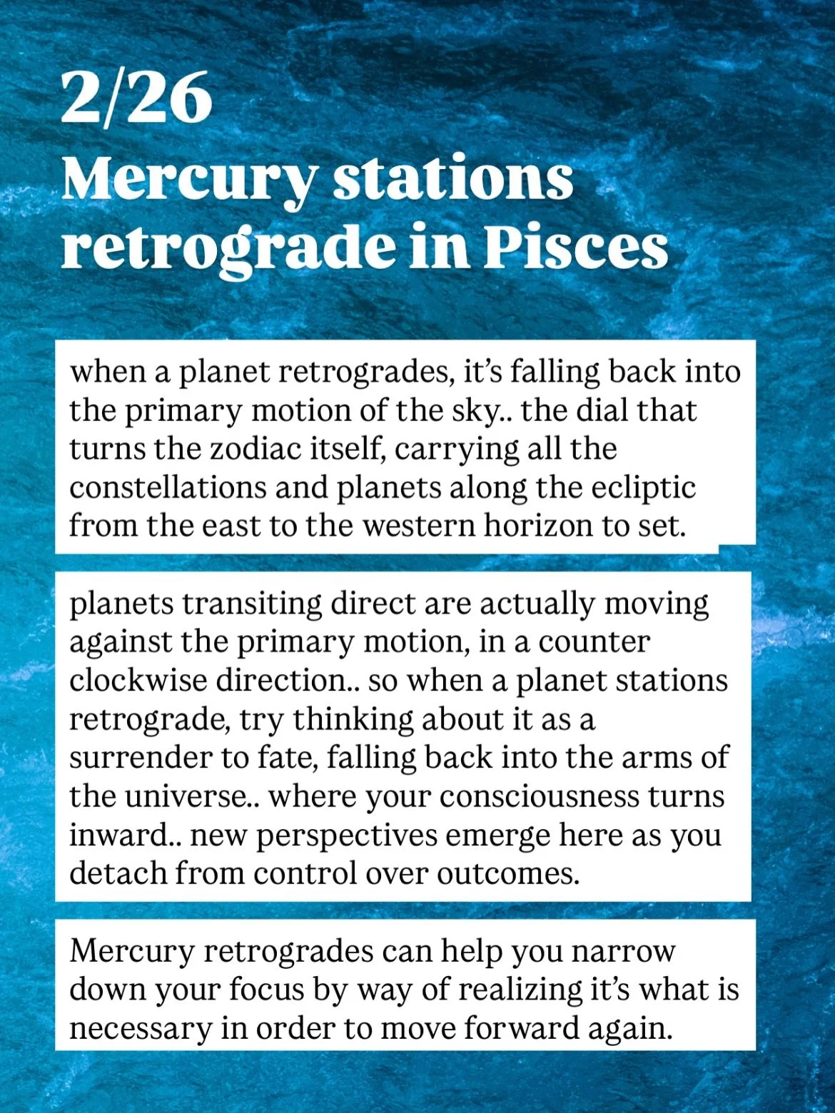 Mercury retrogrades through Pisces 2/26-3/20. we are swimmers.. diving deep and clearing out what doesn&rsquo;t feel resonant.. what needs closure and release.. what drains and misleads.. learning to strengthen discernment and trust intuition again..