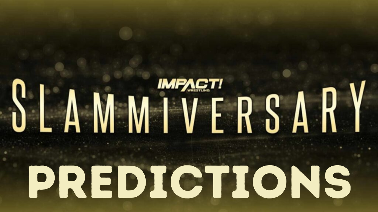 IMPACT! Wrestling Slammiversary 2022 Predictions