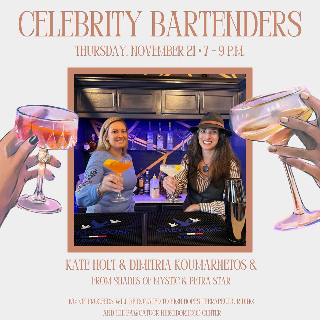 Kate from @shadesofmystic and Dimitria from @petrastarmystic will be our Celebrity Bartenders this Thursday, November 21st from 7 - 9 p.m.! 

10% of their sales will be going towards High Hopes Therapeutic Riding and the Pawcatuck Neighborhood Center