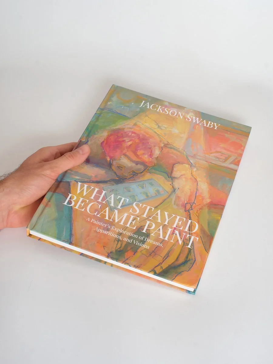 'What Stayed Became Paint' - 100 Dream Paintings Art Book - Jackson Swaby Artist (Copy)