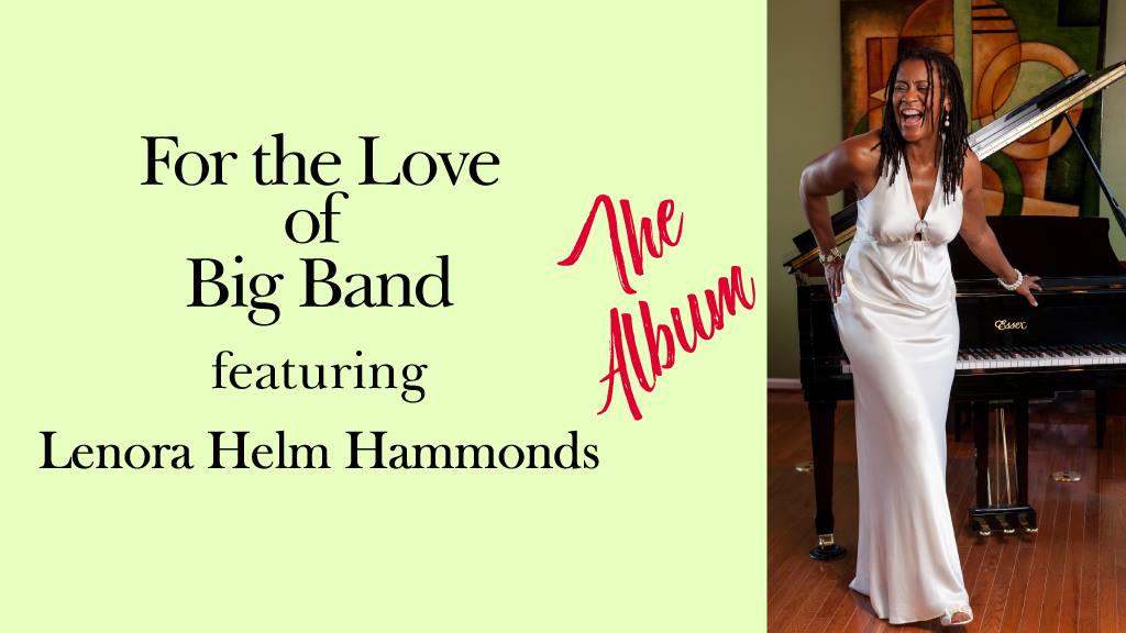 Lenora Helm Live Big Band Recording