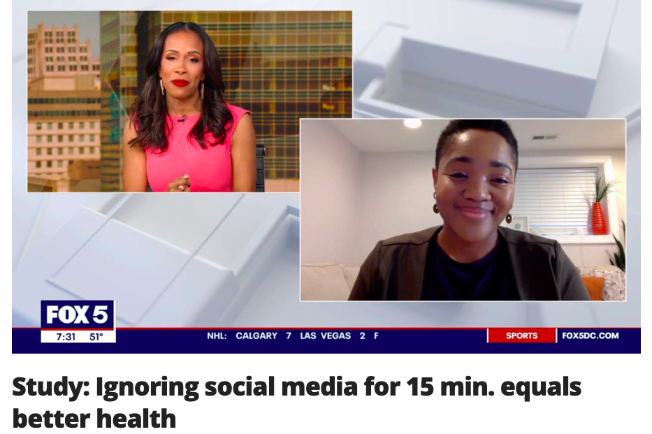 Source: Fox5 Washington, DC | Title: Ignoring Social Media for 15 min. Equals Better Health