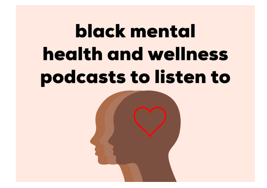 Source: Women Sound Off | Title: 5 Black Run Mental Health & Wellness Podcasts To Listen To