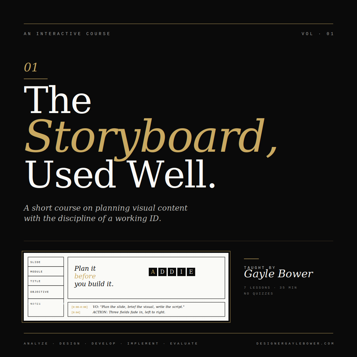 Course title slide for 'The Storyboard, Used Well.' with subtitle 'A short course on planning visual content with the discipline of a working ID.' Instructor Gayle Bower, 7 lessons, 35 minutes, no quizzes.