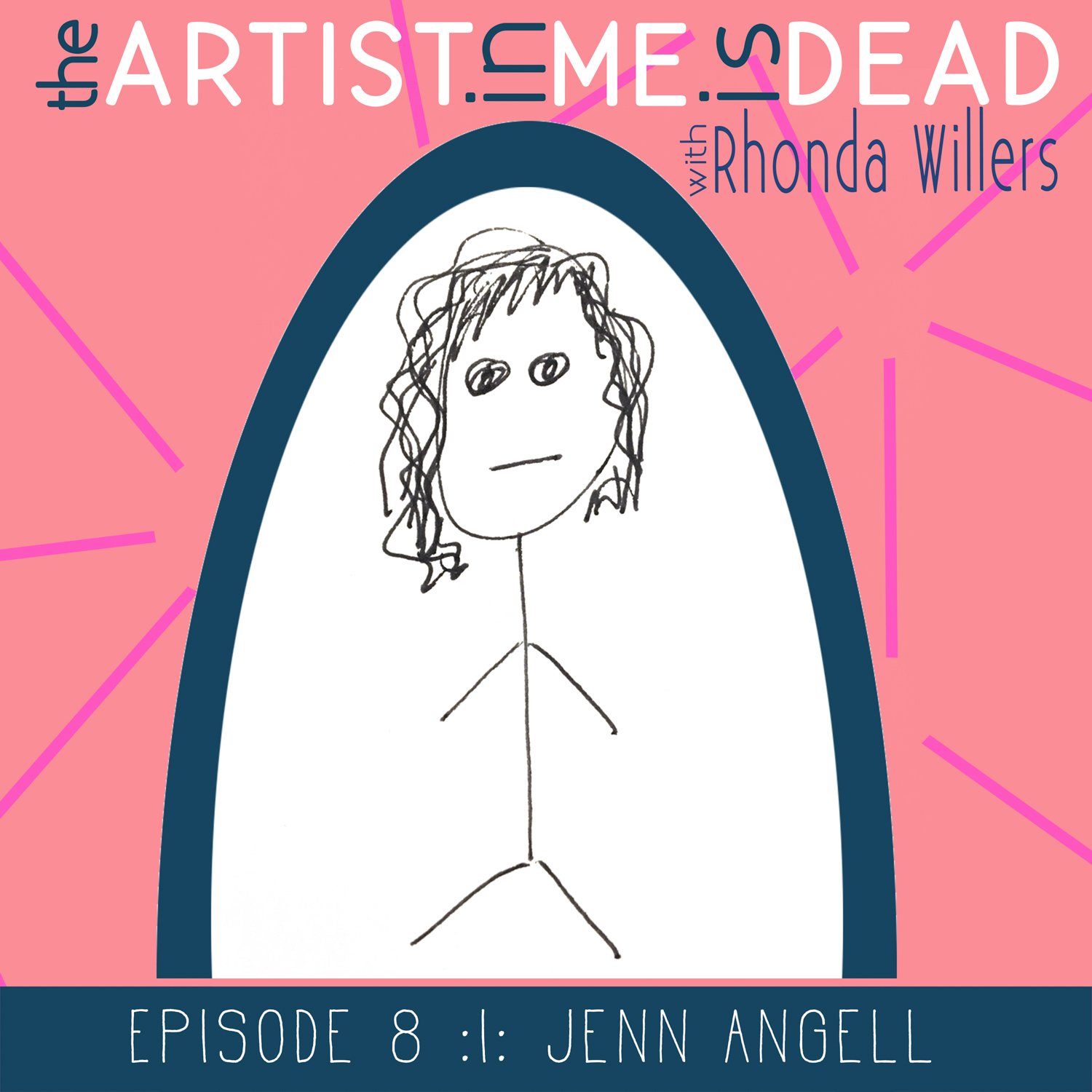 01_episode8_jenn_angell_the-artist-in-me-is-dead-podcast_season1.jpeg