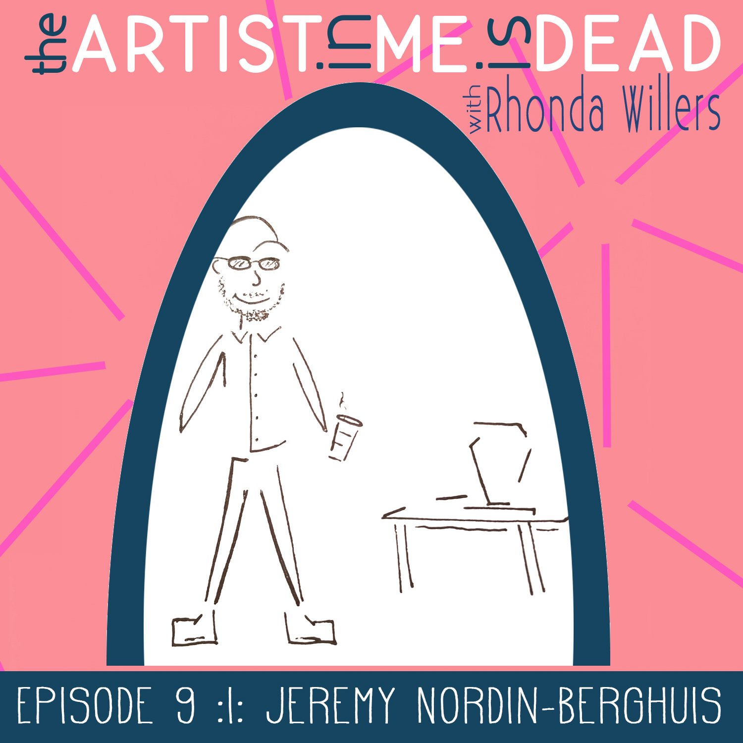 01_episode9_jeremy_nordin-berghuis_the-artist-in-me-is-dead-podcast_season1.jpeg