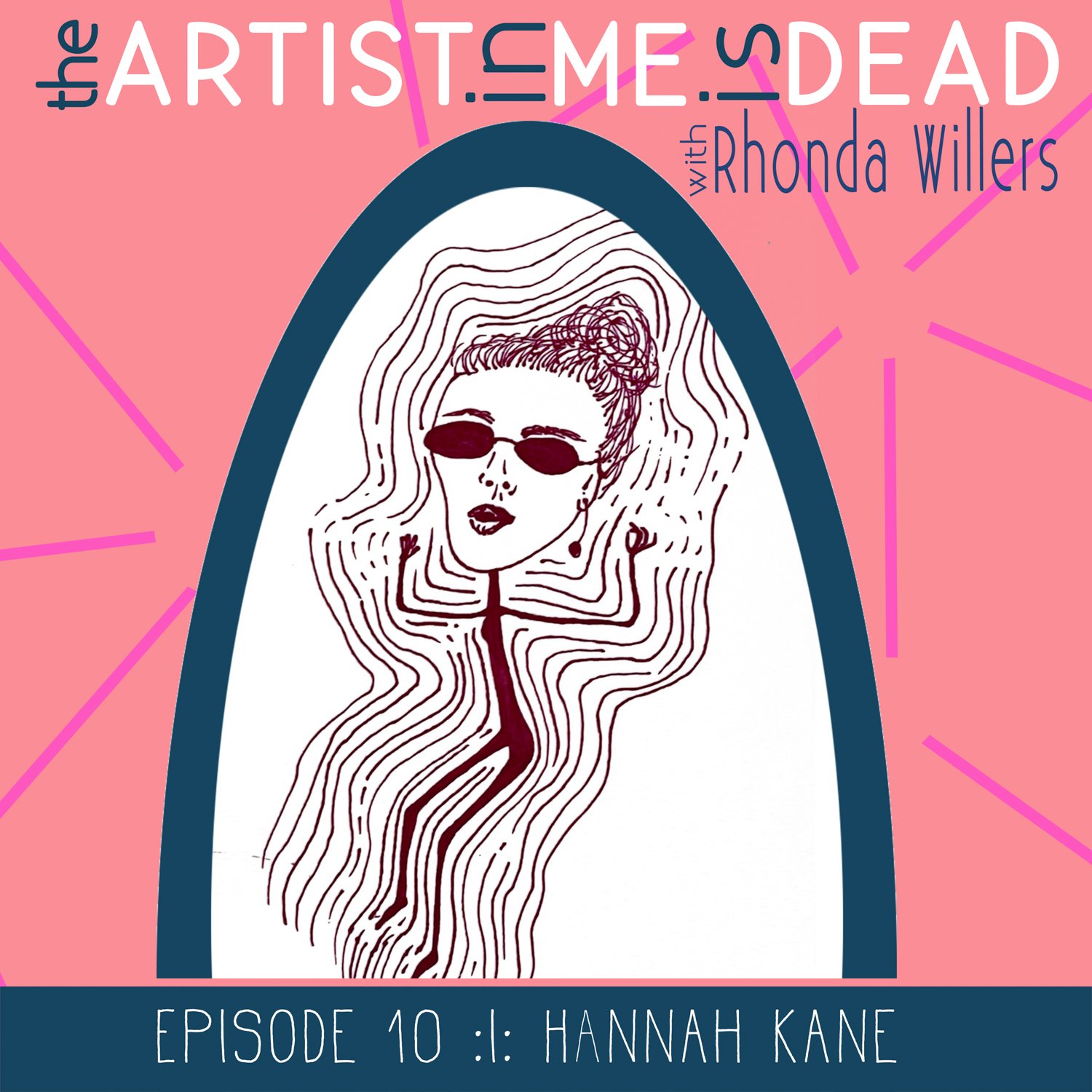 01_episode10_hannah_kane_the-artist-in-me-is-dead-podcast_season1.jpeg