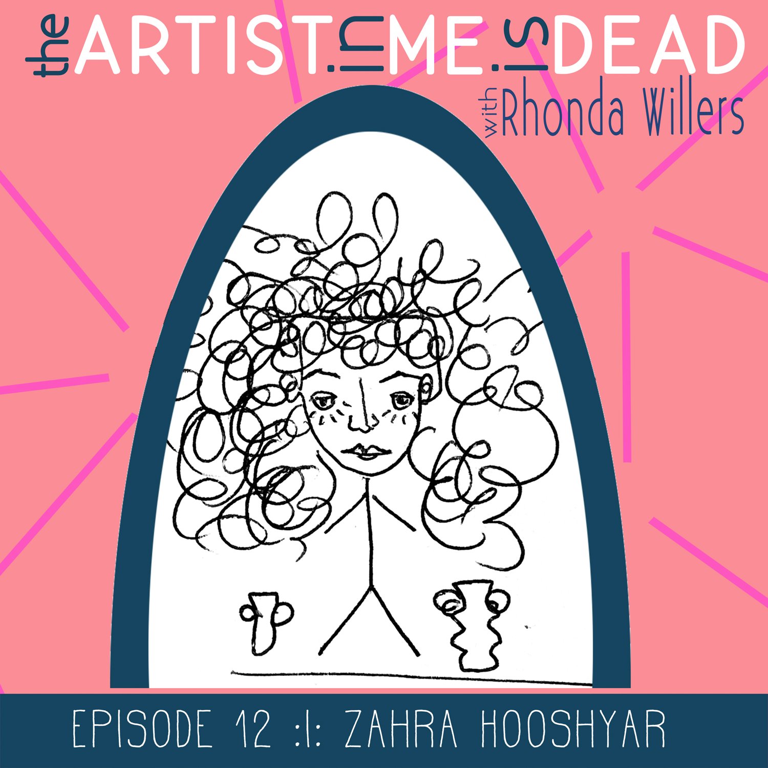 01_ep12_Zahra_Hooshyar_the-artist-in-me-is-dead-podcast_season1.jpeg
