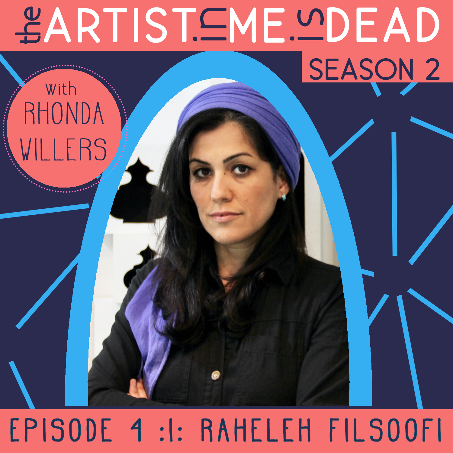 S2E4_Raheleh_Filsoofi_The-Artist-In-Me-Is-Dead-Podcast_IG_square.png