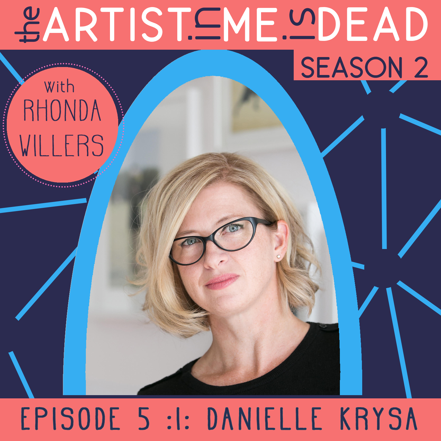 01_S2E5_Danielle-Krysa_The-Artist-In-Me-Is-Dead-Podcast_IG_square.png