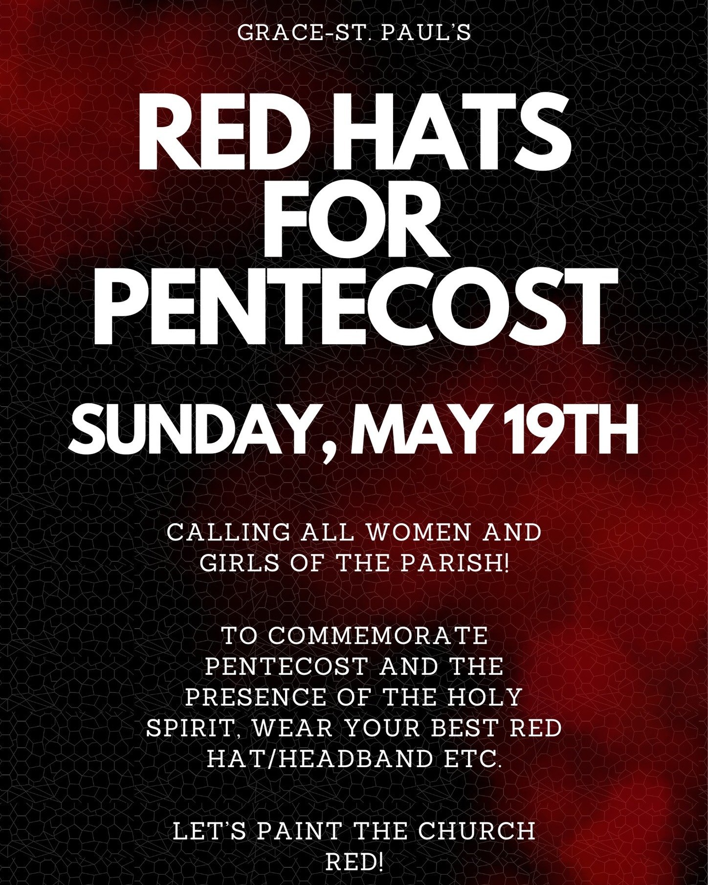 On Sunday, May 19th, all women and girls are encouraged to wear a red hat to church. Whether it's a red baseball hat, a &quot;Sunday best&quot; hat, or even a headband, we want to wear them to signify the Holy Spirit is present in our hearts. 💒