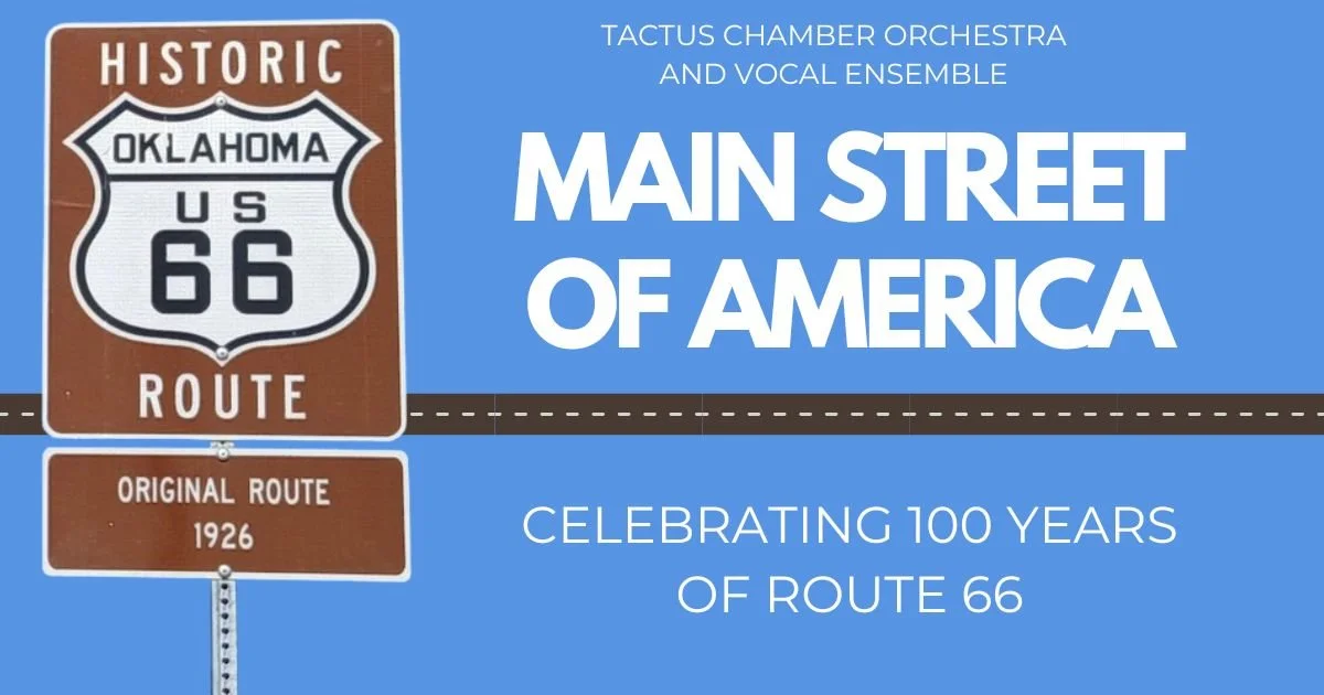 TACTUS Chamber Orchestra and Vocal Ensemble to Perform Route 66 Celebration Concert