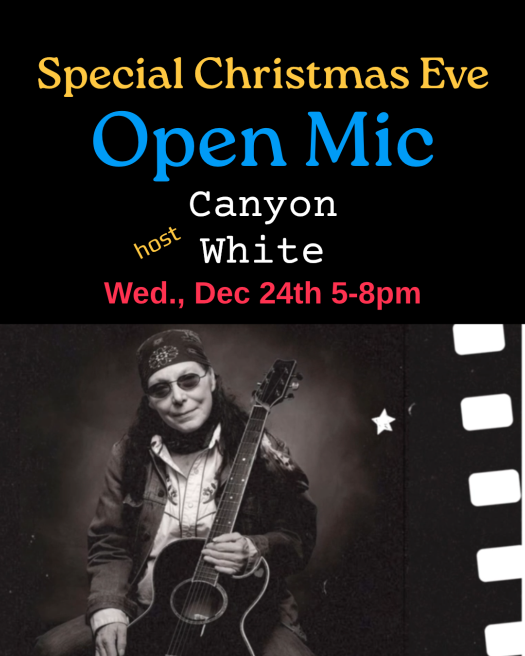 Special Christmas Eve Open Mic Host Canyon White