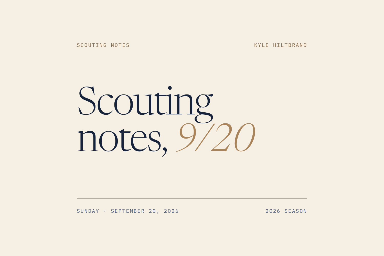 9/20 Scouting Notes