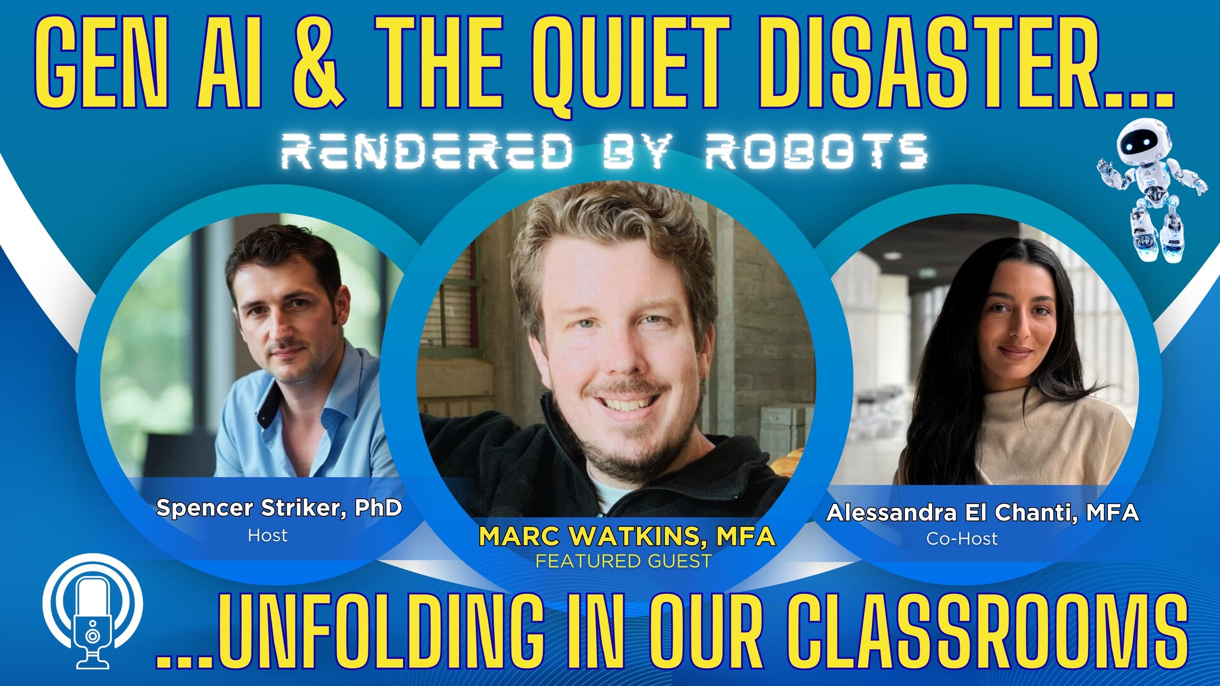 Marc Watkins: The Quiet Disaster in Our Classrooms &amp; Why AI Bans Fail | Rendered by Robots, Ep 4