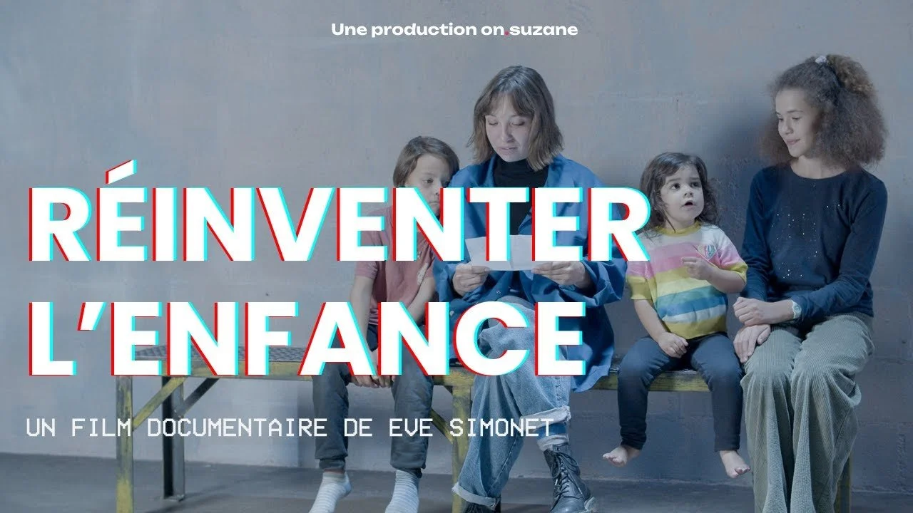 🎬Projection documentaire "Ré-inventer l’enfance" Eve Simonet | Terraluna &amp; Poppy concept