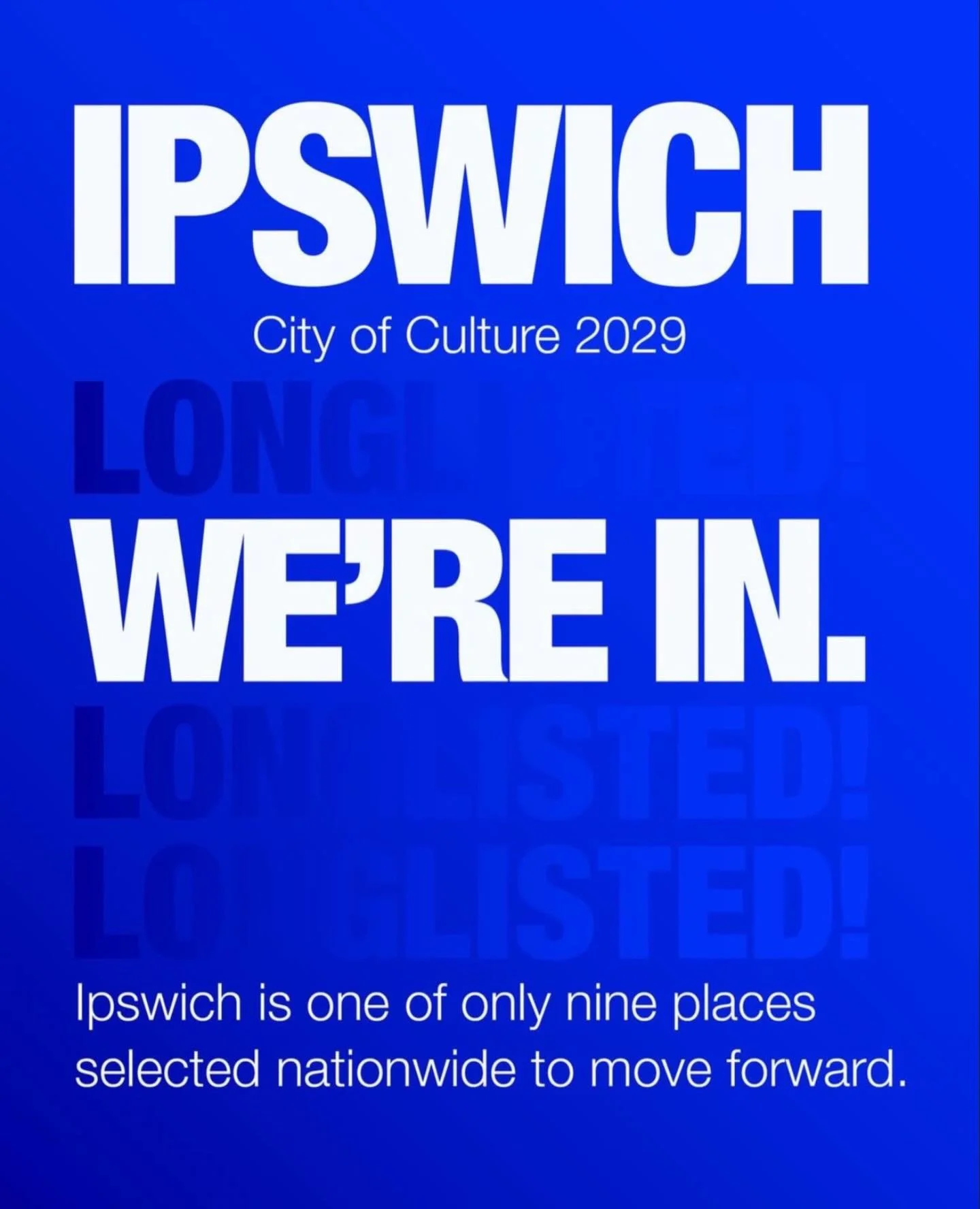WE&rsquo;RE IN!

We&rsquo;ve been longlisted for UK City of Culture 2029, a huge milestone that recognises the creativity, ambition and potential across Ipswich. This is a shared achievement, shaped by our communities, cultural organisations, busines