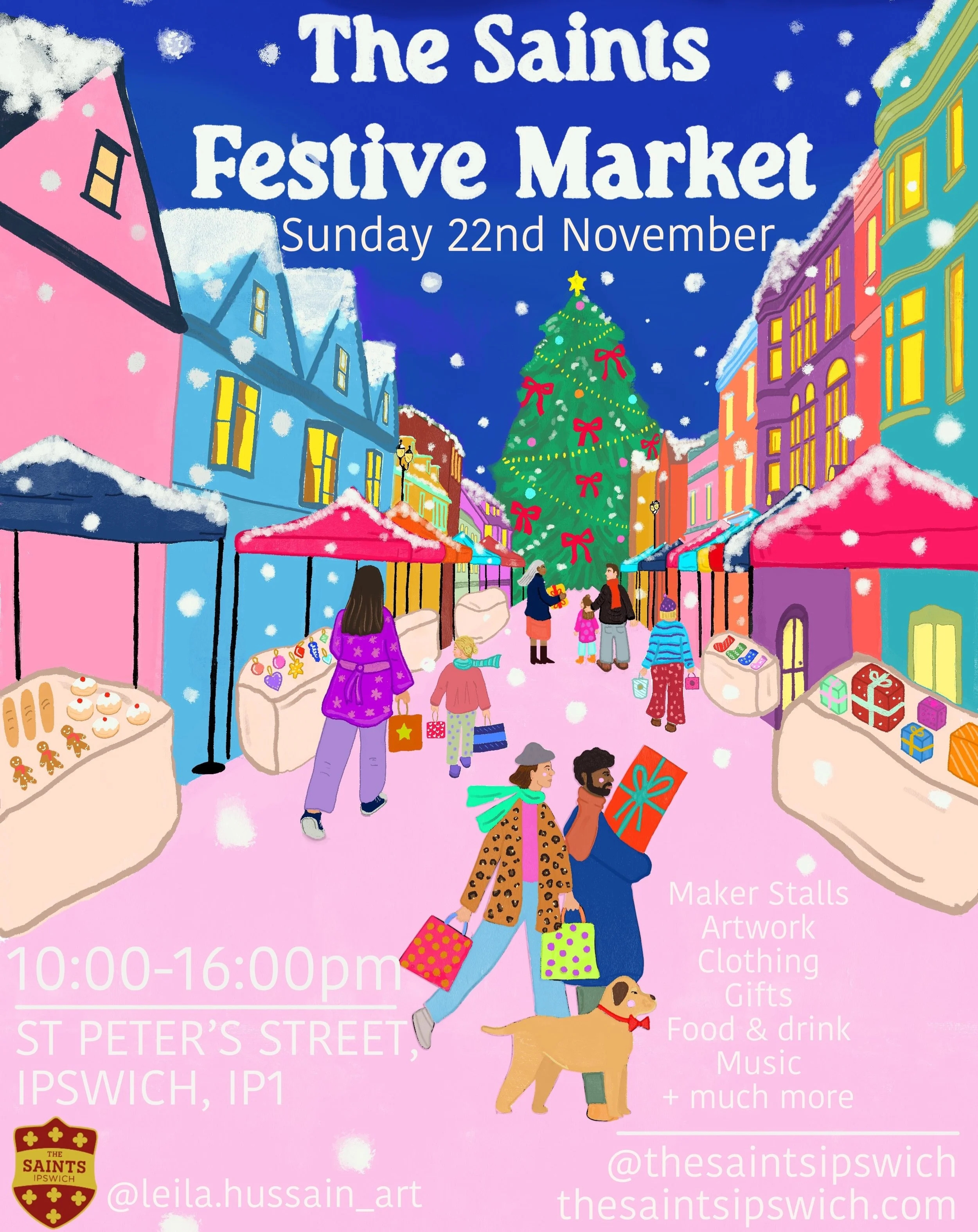 The Saints Festive Street Market,
Sunday 22nd November, 10:00-16:00
St Peter&rsquo;s Street, Ipswich

We&rsquo;re so excited to welcome you back to The Saints for our next street market, with plenty to get you feeling festive! 

Browse a wonderful mi