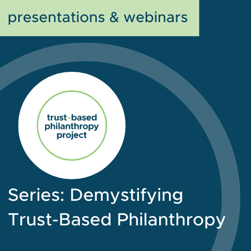 6-Part Series: Demystifying Trust-Based Philanthropy — Trust-Based ...