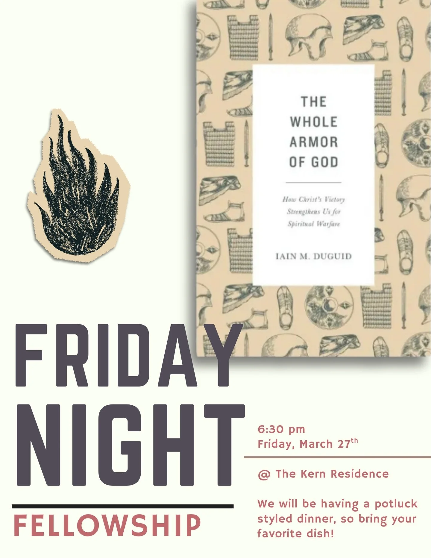 Join us tomorrow for Friday Night Fellowship at 6:30pm at the Kern residence! We will continue our study of The Whole Armor of God by Iain Duguid. 📖 For this week&rsquo;s discussion, please read Chapters 5-6 ahead of time to help make our time toget