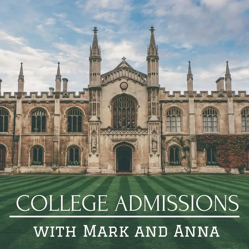 Historic college building with gothic architecture, spires, stained glass windows, and a clock, set behind a well-manicured lawn. Text overlay says "College Admissions with Mark and Anna."