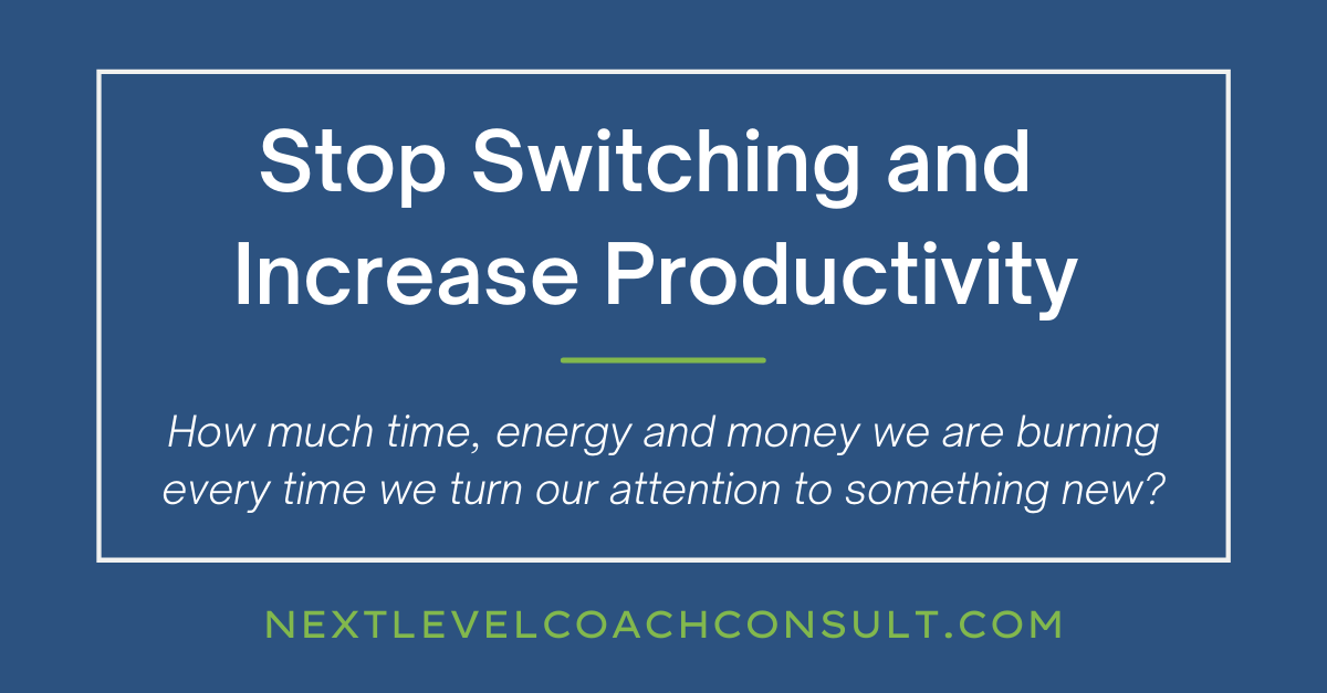 Stop Switching and Increase Productivity