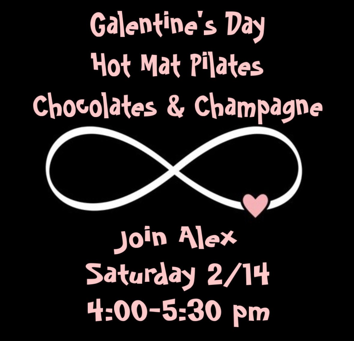 Galentine's Day, Hot Mat Pilates, Chocolates & Champagne | Join Alex on Saturday, Feb. 14th from 4:00 - 5:30 pm.
