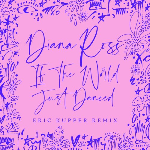 If The World Just Danced - Eric Kupper Remix (2021)