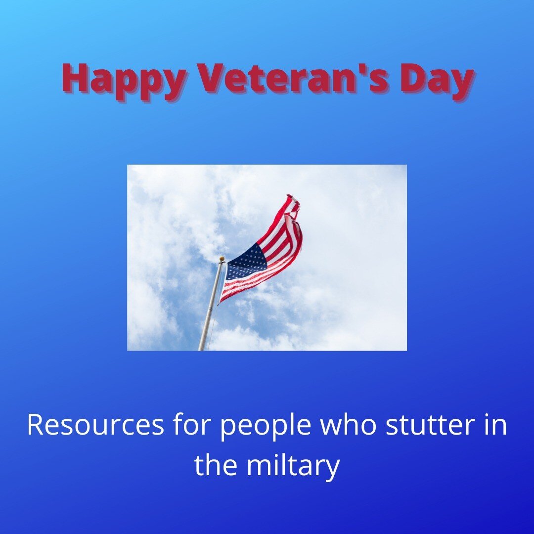 Happy Veteran&rsquo;s Day! To honor the veterans today, we thank you for your service and sacrifice! 
.
The National Stuttering Association has resources to help people who stutter in the military. Visit the NSA&rsquo;s Military Support page for an o