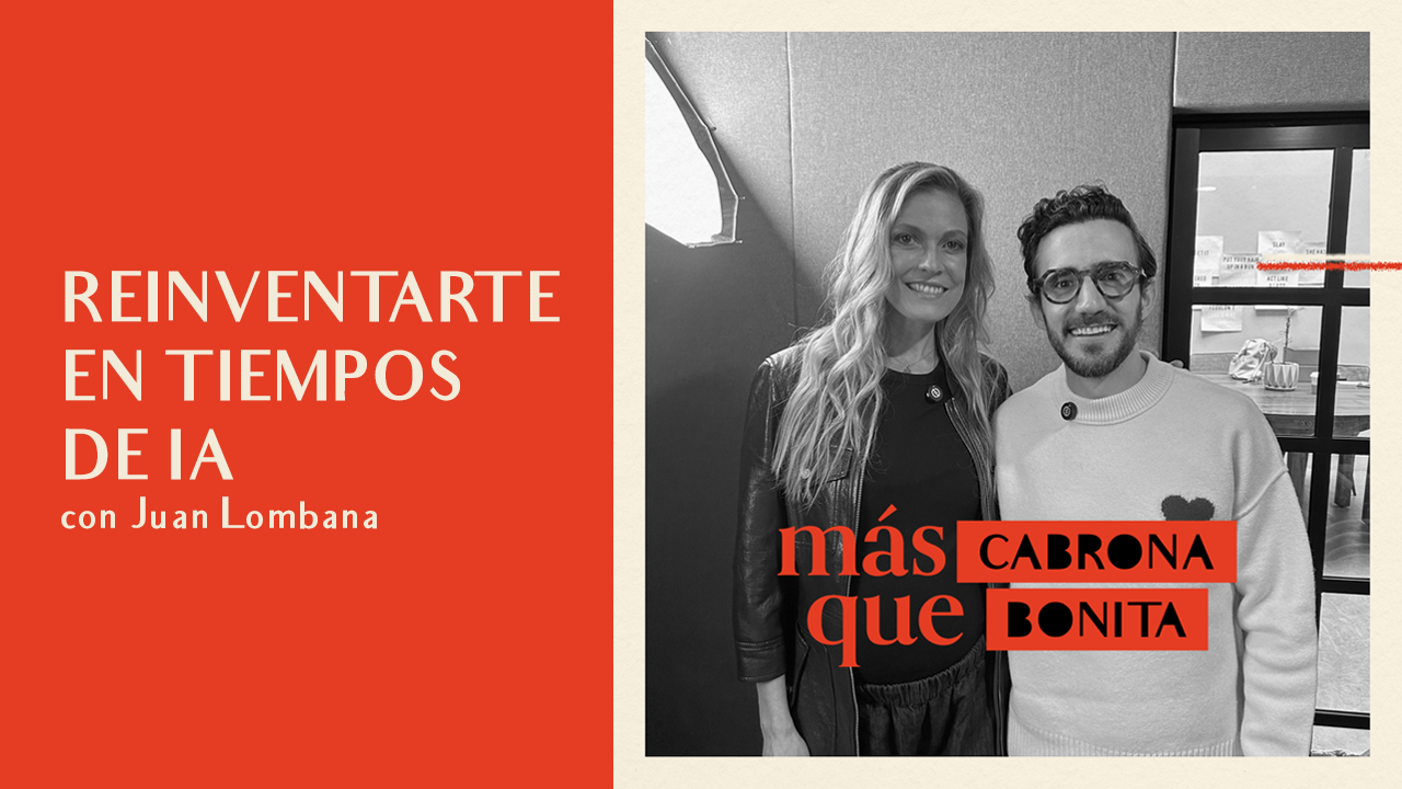 Juan Lombana: Reinventarte en tiempos de Inteligencia Artificial
