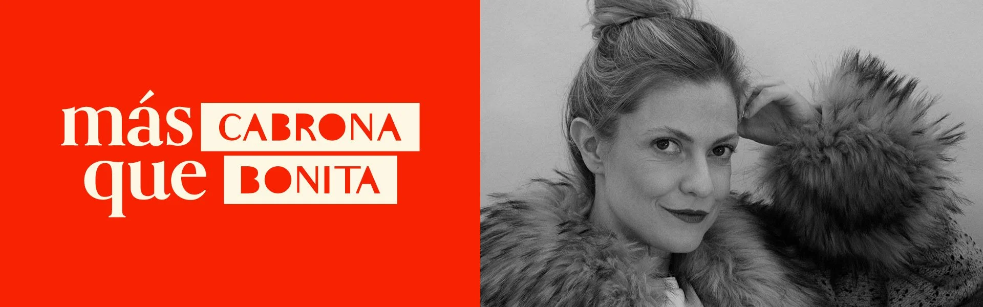 El Pódcast de Ana Victoria García Más Cabrona Que Bonita