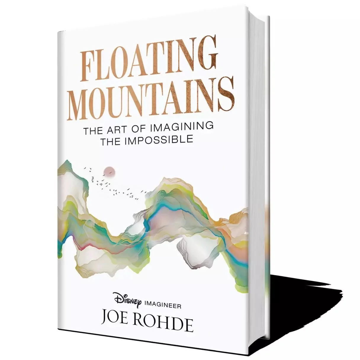 Floating Mountains: The Art of Imagining the Impossible by Joe Rohde