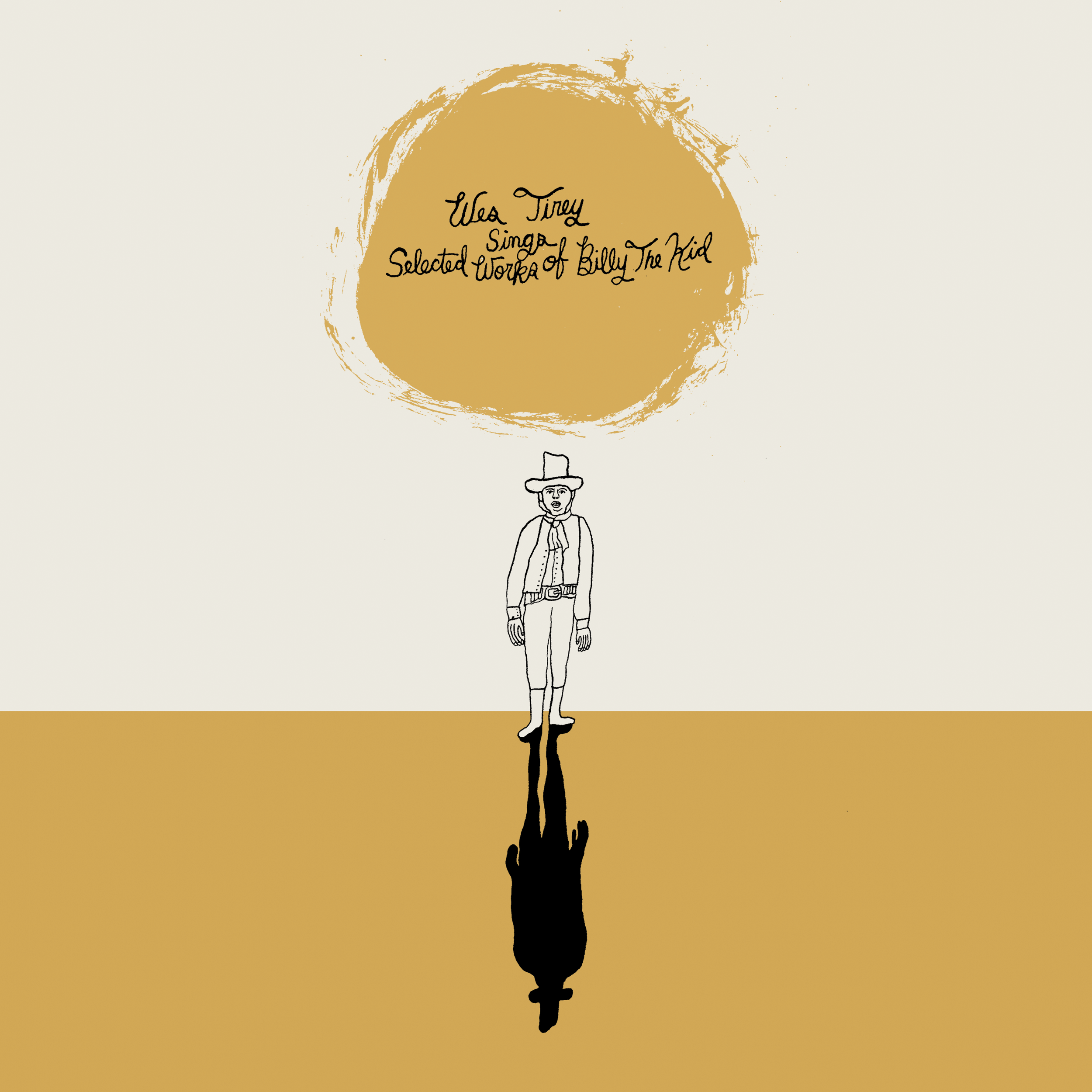 “Wes Tirey Sings Selected Works of Billy the Kid” -  Sun Cru :: 07/19