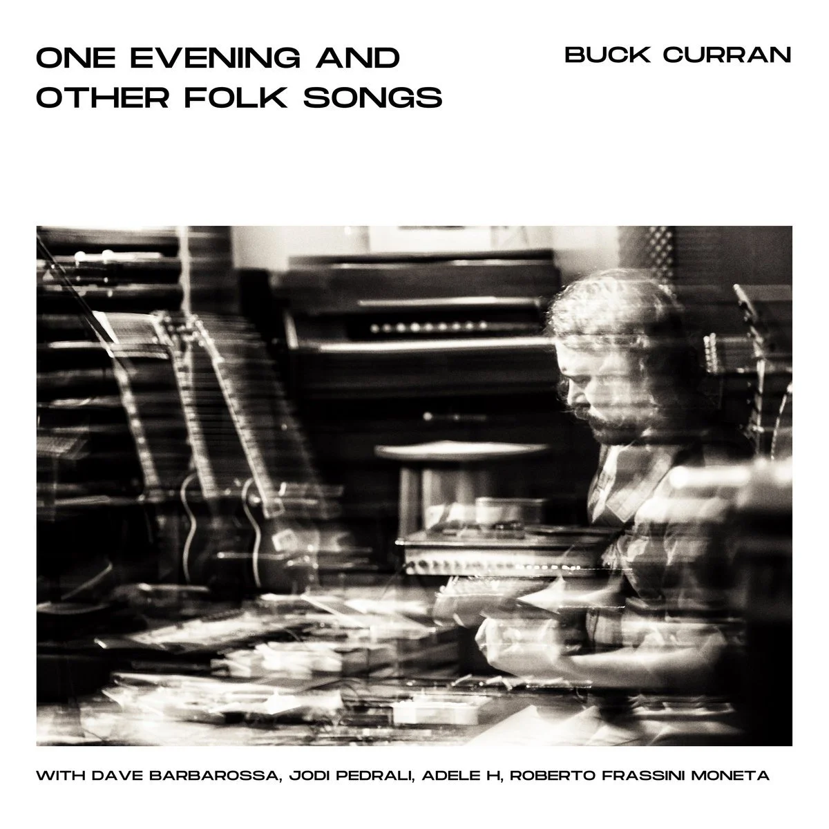 Buck Curran Returns w/ Full Band For “One Evening &amp; Other Folk Songs” on ESP-Disk/Obsolete  Recordings