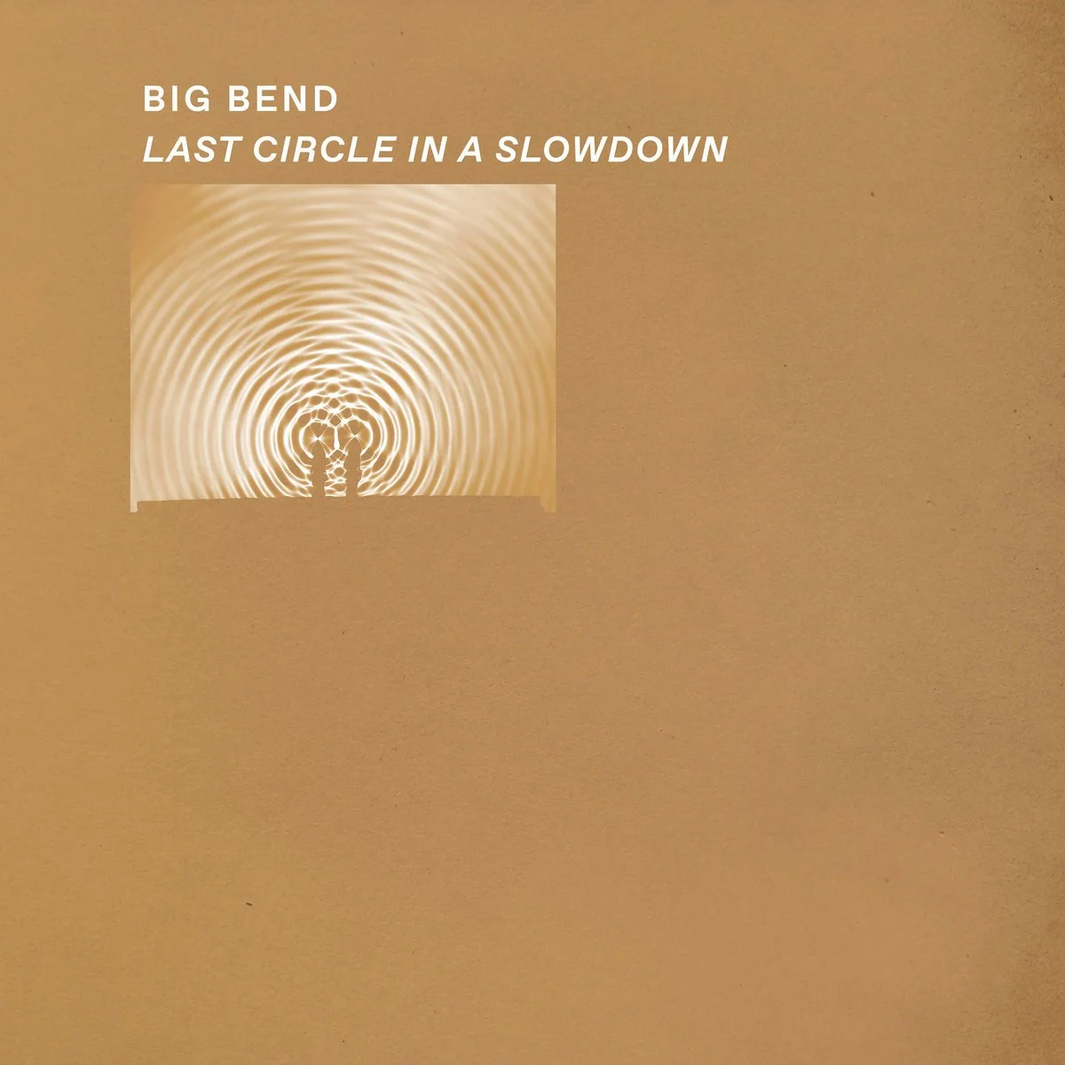 Big Bend - “Last Circle In A Slowdown” - Shimmy Disc :: 09/13