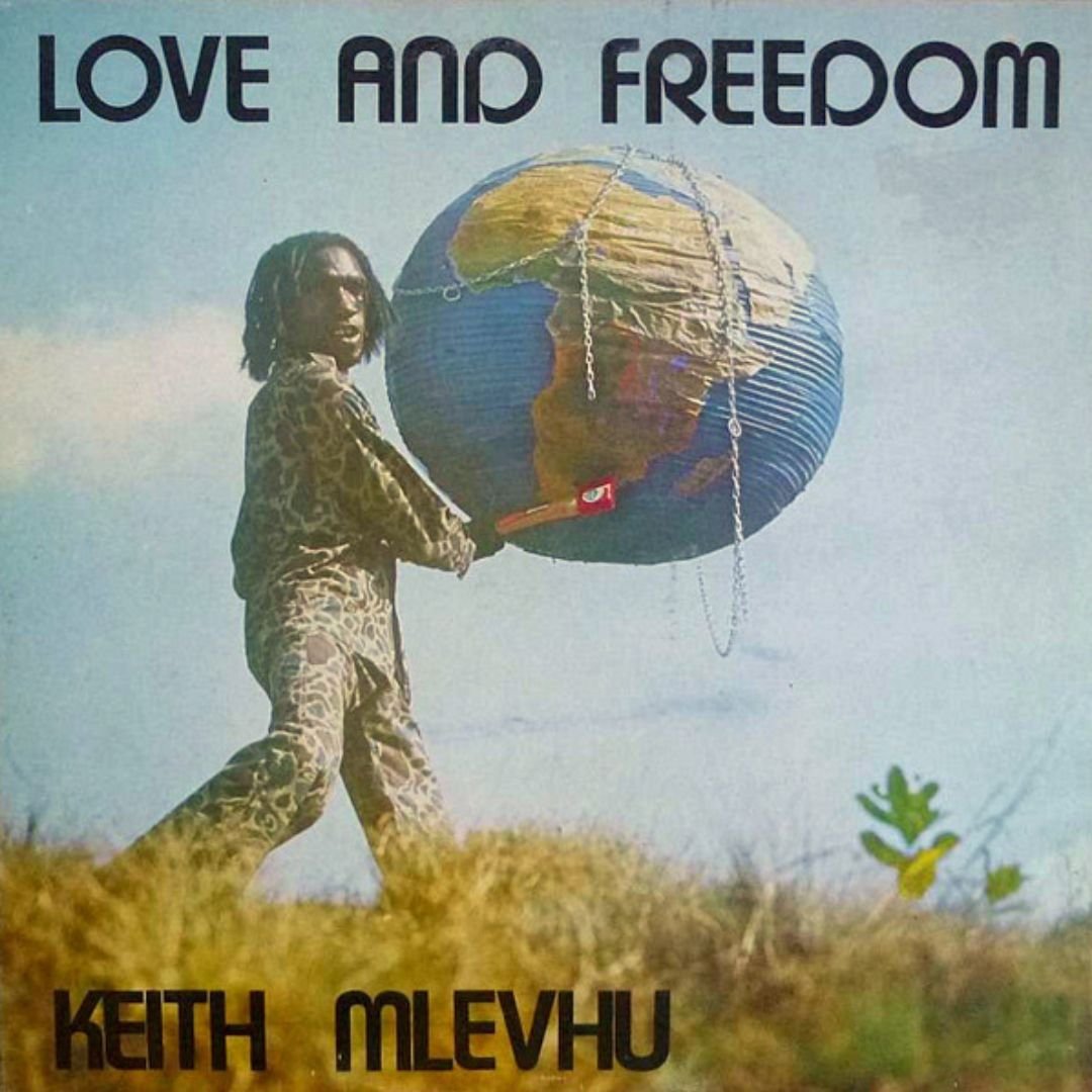 "The One-Man Band From Chingola" - Keith Mlevhu :: “Love And Freedom”