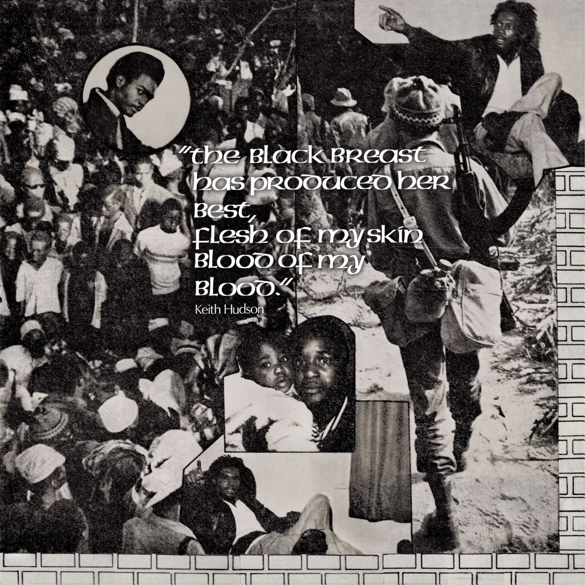 Keith Hudson :: “The Black Breast Has Produced Her Best, Flesh Of My Skin Blood Of My Blood” - Mamba
