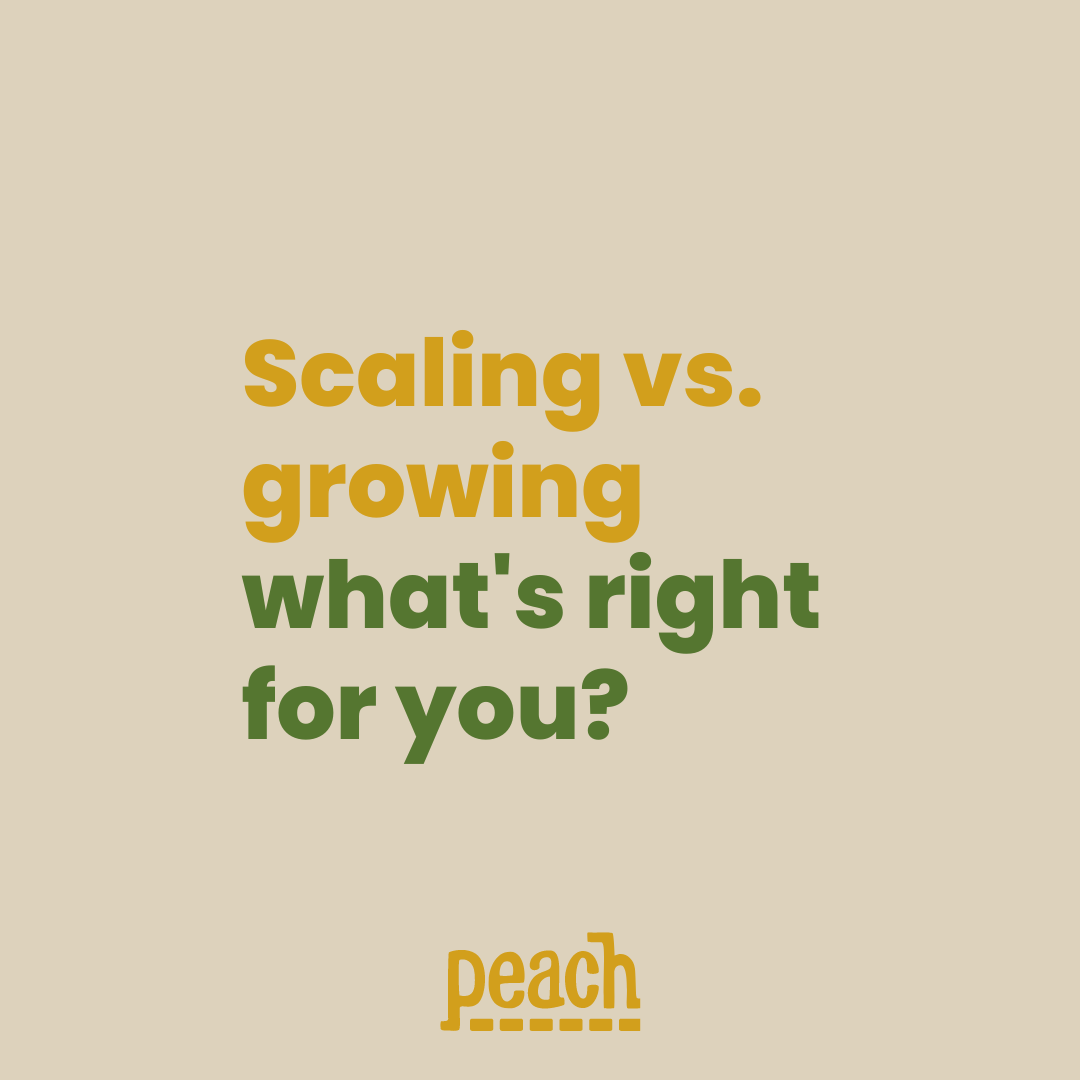 Scaling v. Growing