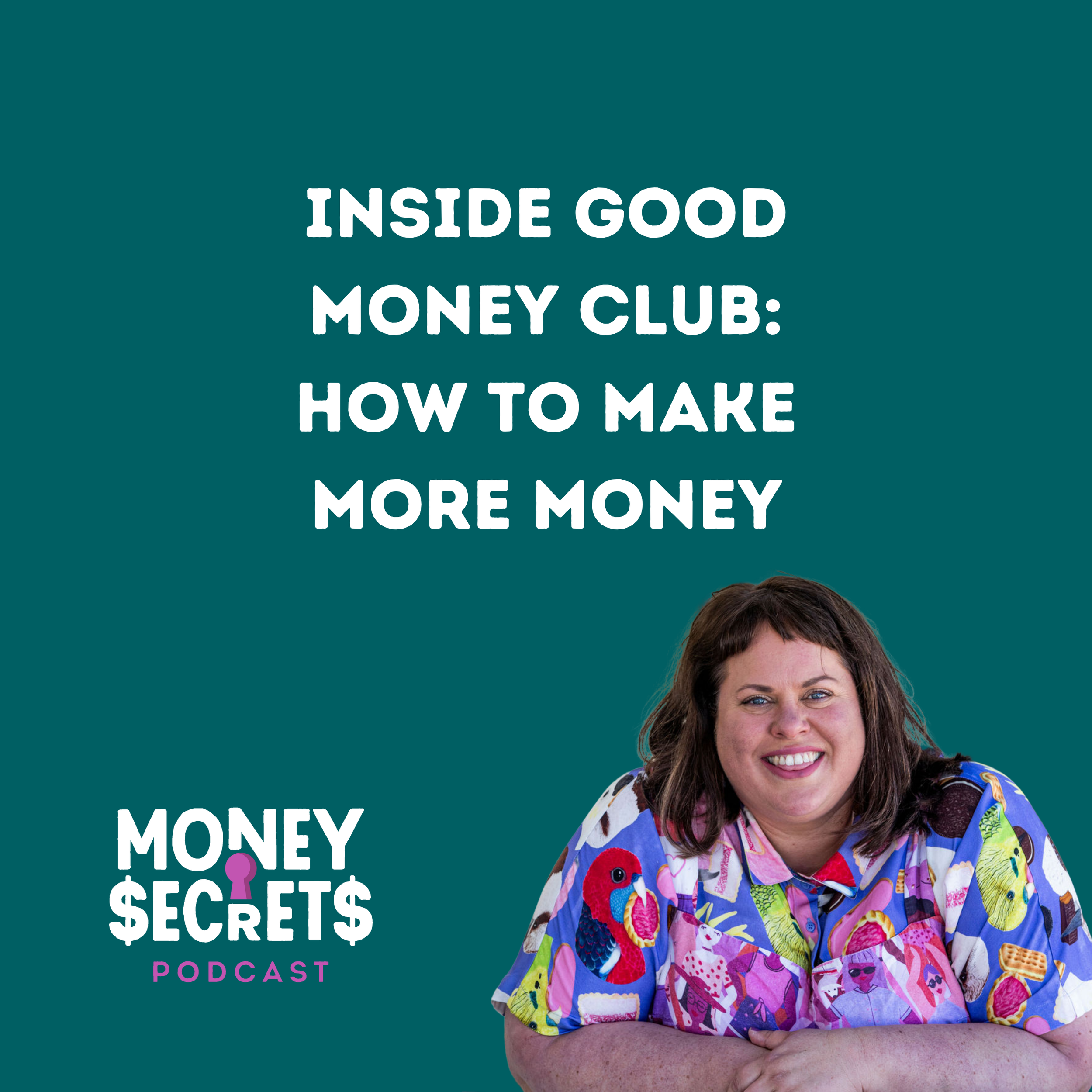 Inside Good Money Club: How to Make More Money (Ep#28)